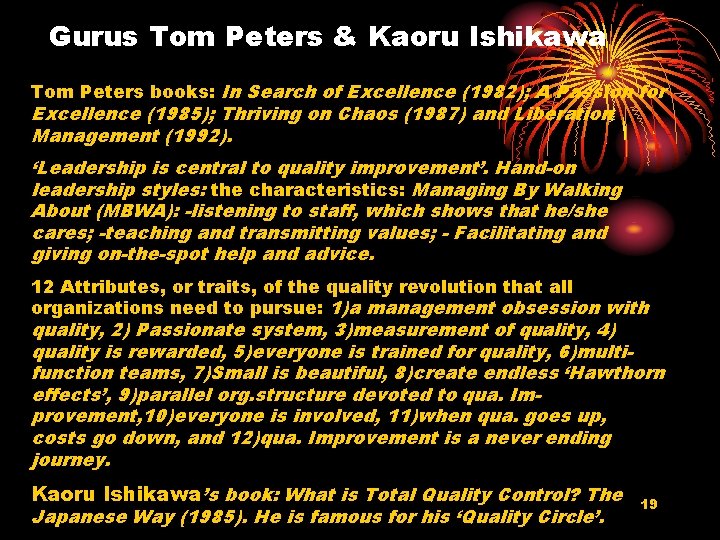 Gurus Tom Peters & Kaoru Ishikawa Tom Peters books: In Search of Excellence (1982);