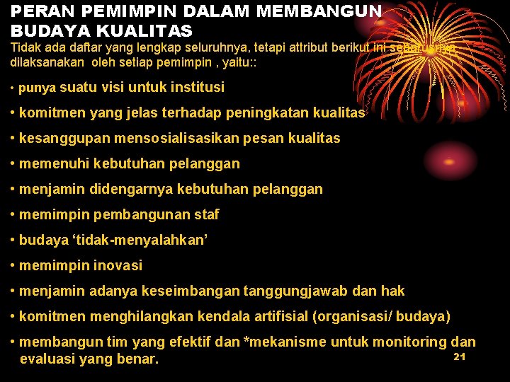 PERAN PEMIMPIN DALAM MEMBANGUN BUDAYA KUALITAS Tidak ada daftar yang lengkap seluruhnya, tetapi attribut