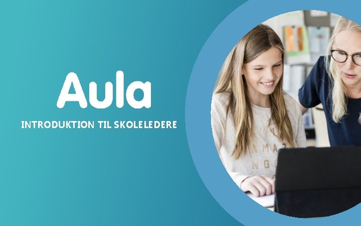 INTRODUKTION TIL SKOLELEDERE 