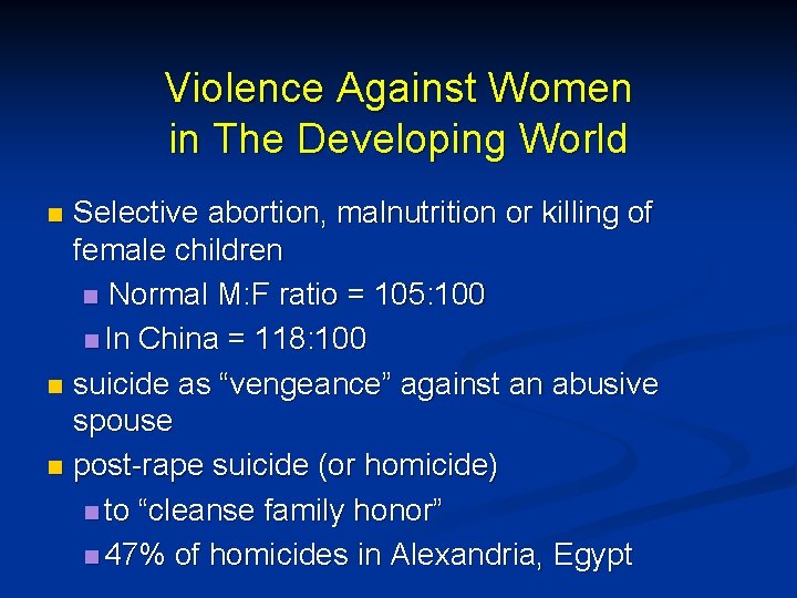 Violence Against Women in The Developing World Selective abortion, malnutrition or killing of female