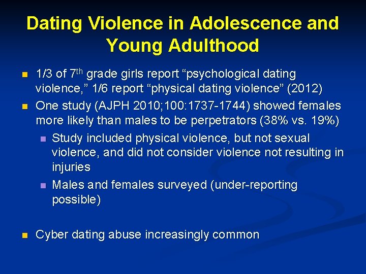 Dating Violence in Adolescence and Young Adulthood n n n 1/3 of 7 th