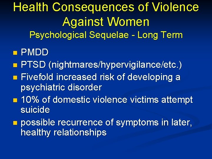 Health Consequences of Violence Against Women Psychological Sequelae - Long Term PMDD n PTSD