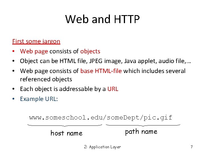 Web and HTTP First some jargon • Web page consists of objects • Object