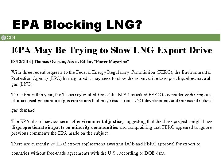 EPA Blocking LNG? EPA May Be Trying to Slow LNG Export Drive 08/12/2014 |