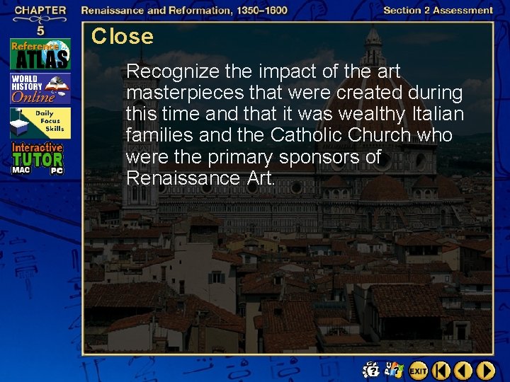 Close Recognize the impact of the art masterpieces that were created during this time