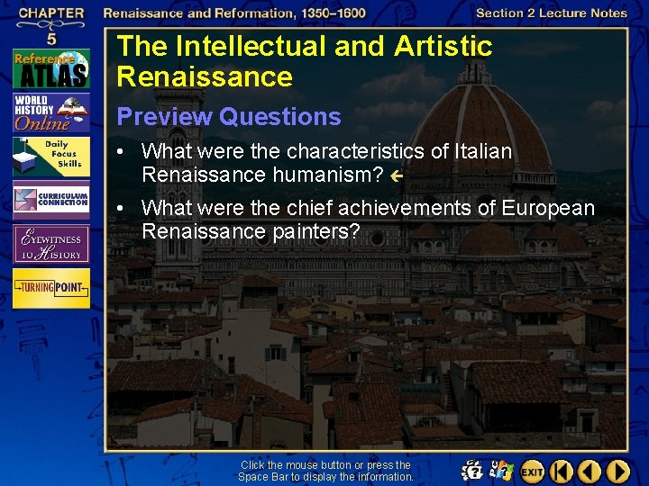 The Intellectual and Artistic Renaissance Preview Questions • What were the characteristics of Italian