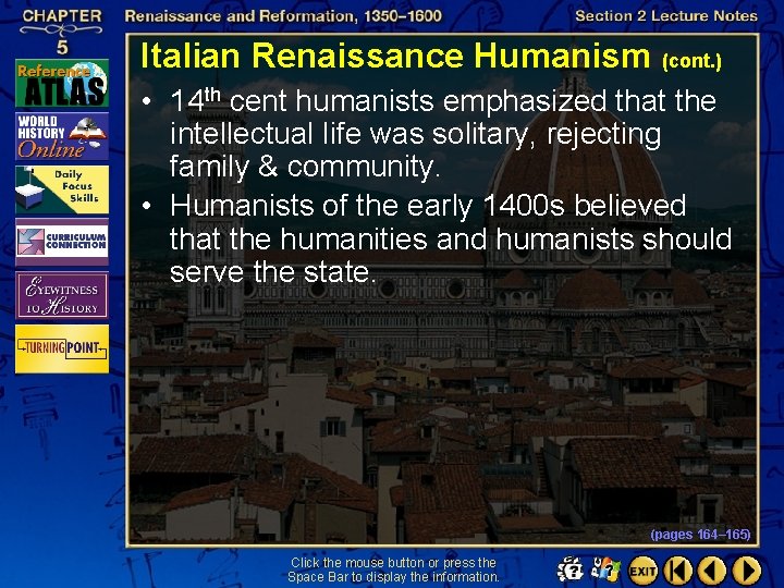 Italian Renaissance Humanism (cont. ) • 14 th cent humanists emphasized that the intellectual
