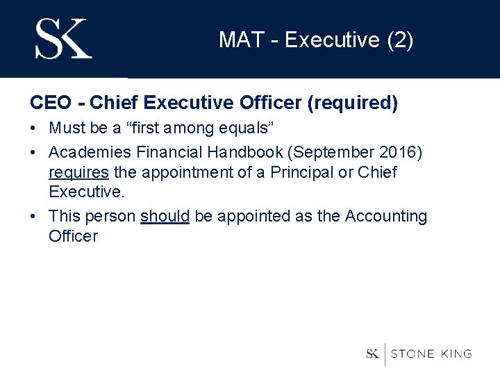 MAT - Executive (2) CEO - Chief Executive Officer (required) • Must be a