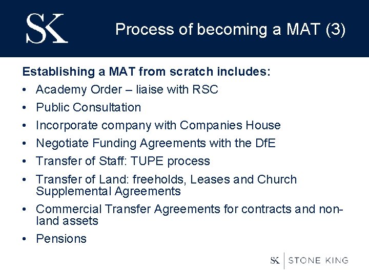 Process of becoming a MAT (3) Establishing a MAT from scratch includes: • Academy