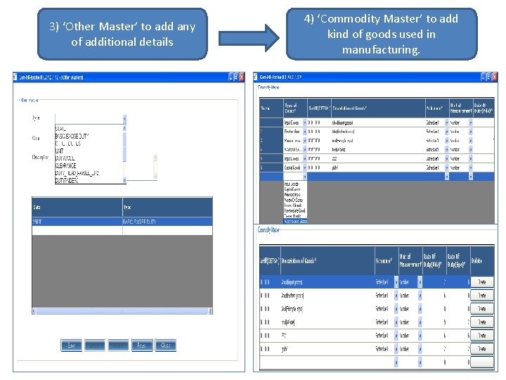 3) ‘Other Master’ to add any of additional details 4) ‘Commodity Master’ to add