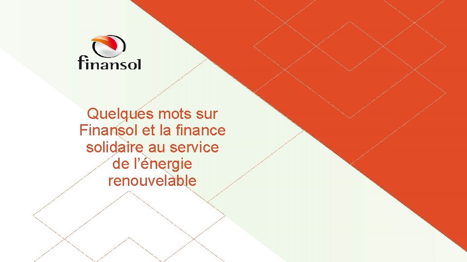 Quelques mots sur Finansol et la finance solidaire au service de l’énergie renouvelable 