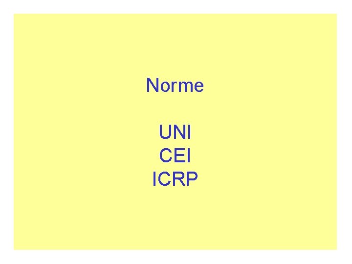 Norme UNI CEI ICRP 