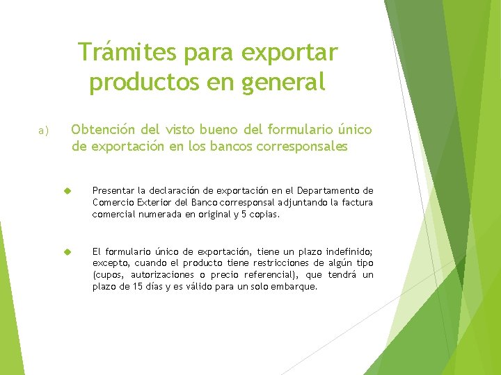 Trámites para exportar productos en general Obtención del visto bueno del formulario único de