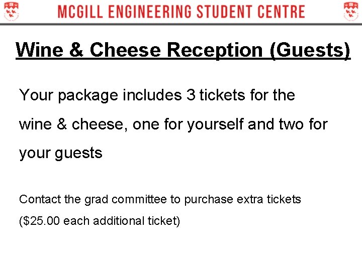 Wine & Cheese Reception (Guests) Your package includes 3 tickets for the wine & Wine & Cheese Reception (Guests) Your package includes 3 tickets for the wine &