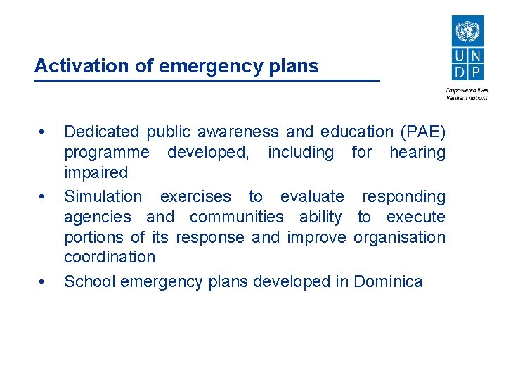 Activation of emergency plans • • • Dedicated public awareness and education (PAE) programme