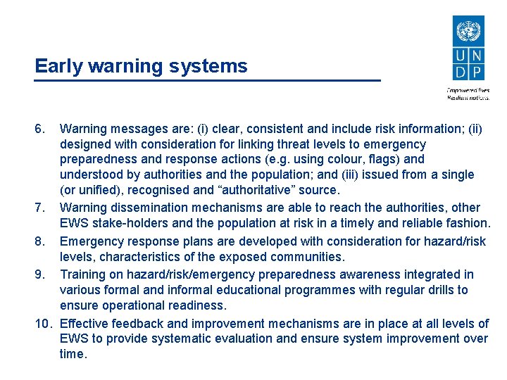 Early warning systems 6. Warning messages are: (i) clear, consistent and include risk information;