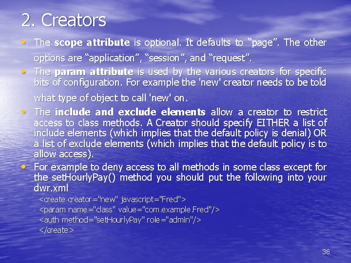 2. Creators • The scope attribute is optional. It defaults to “page”. The other