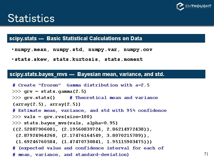 Statistics scipy. stats --- Basic Statistical Calculations on Data • numpy. mean, numpy. std, Statistics scipy. stats --- Basic Statistical Calculations on Data • numpy. mean, numpy. std,