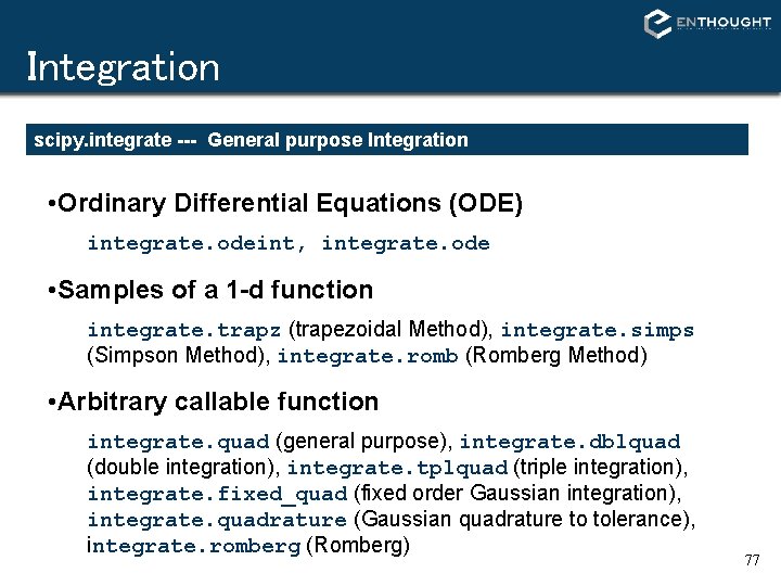 Integration scipy. integrate --- General purpose Integration • Ordinary Differential Equations (ODE) integrate. odeint, Integration scipy. integrate --- General purpose Integration • Ordinary Differential Equations (ODE) integrate. odeint,