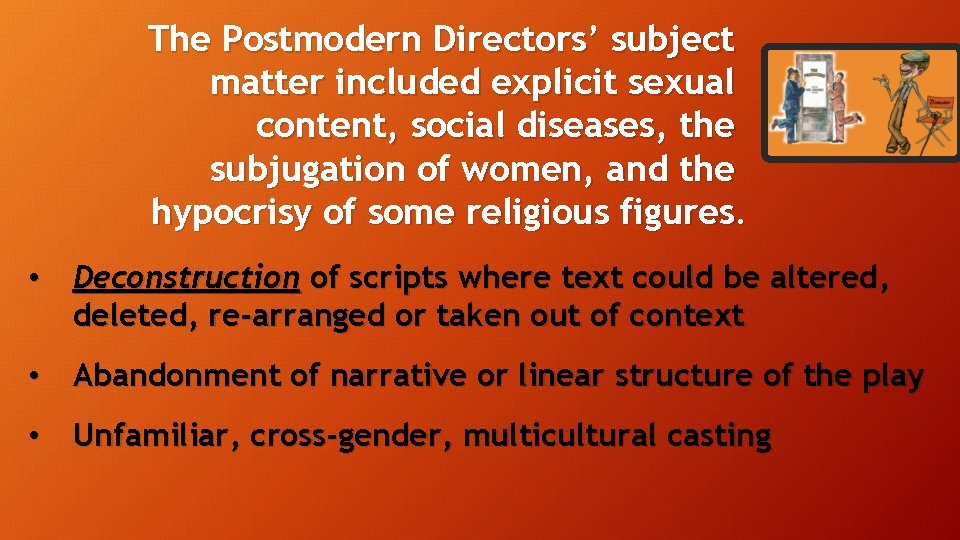 The Postmodern Directors’ subject matter included explicit sexual content, social diseases, the subjugation of