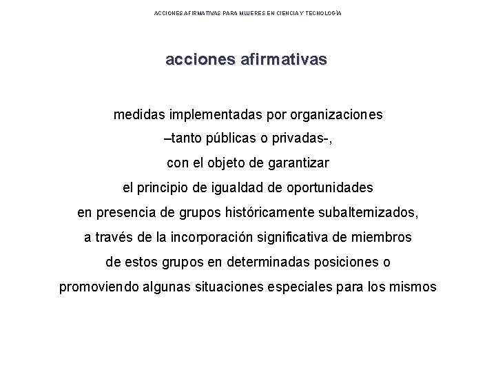 ACCIONES AFIRMATIVAS PARA MUJERES EN CIENCIA Y TECNOLOGÍA acciones afirmativas medidas implementadas por organizaciones