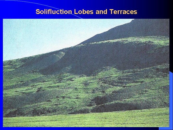 Solifluction Lobes and Terraces 