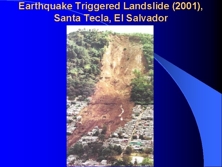 Earthquake Triggered Landslide (2001), Santa Tecla, El Salvador 