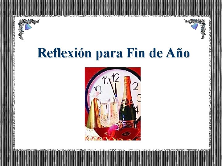 Reflexión para Fin de Año 