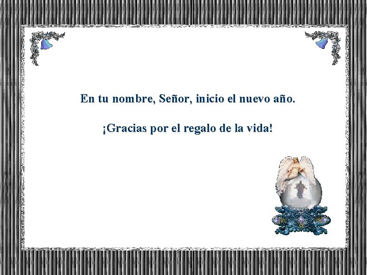 En tu nombre, Señor, inicio el nuevo año. ¡Gracias por el regalo de la