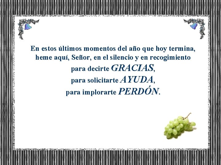 En estos últimos momentos del año que hoy termina, heme aquí, Señor, en el