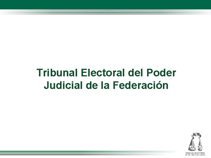 Tribunal Electoral del Poder Judicial de la Federación 
