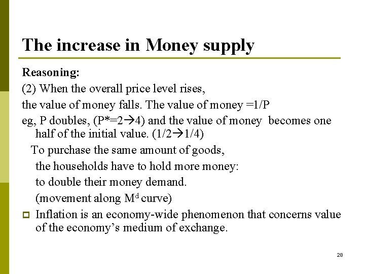 The increase in Money supply Reasoning: (2) When the overall price level rises, the The increase in Money supply Reasoning: (2) When the overall price level rises, the