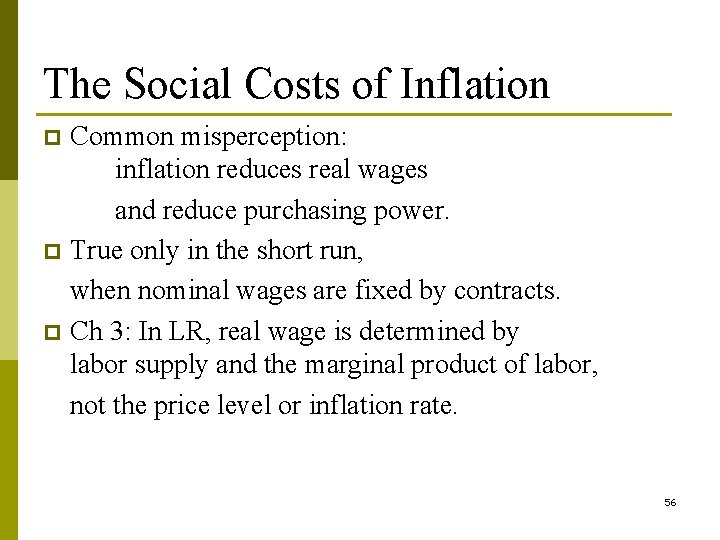 The Social Costs of Inflation Common misperception: inflation reduces real wages and reduce purchasing The Social Costs of Inflation Common misperception: inflation reduces real wages and reduce purchasing