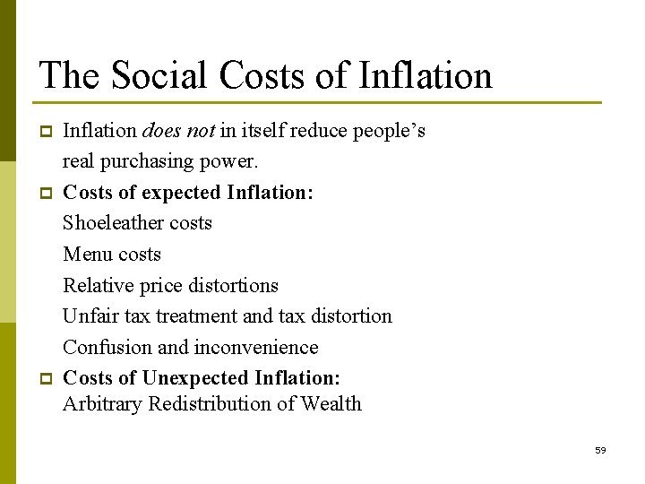 The Social Costs of Inflation p p p Inflation does not in itself reduce The Social Costs of Inflation p p p Inflation does not in itself reduce