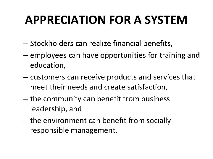 APPRECIATION FOR A SYSTEM – Stockholders can realize financial benefits, – employees can have