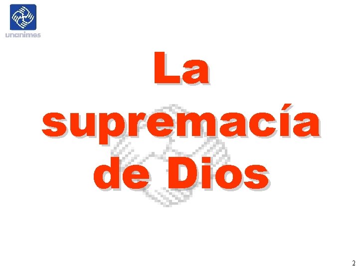 La supremacía de Dios 2 