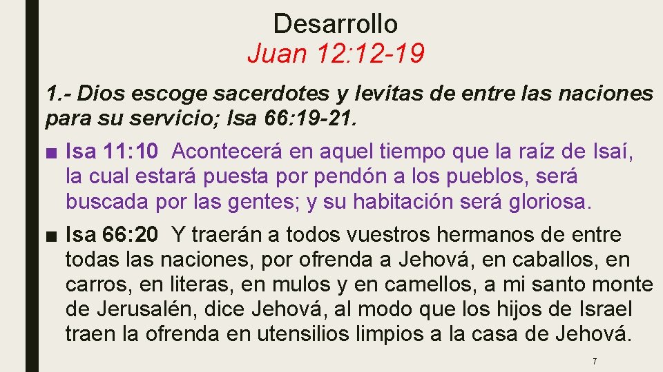 Desarrollo Juan 12: 12 -19 1. - Dios escoge sacerdotes y levitas de entre