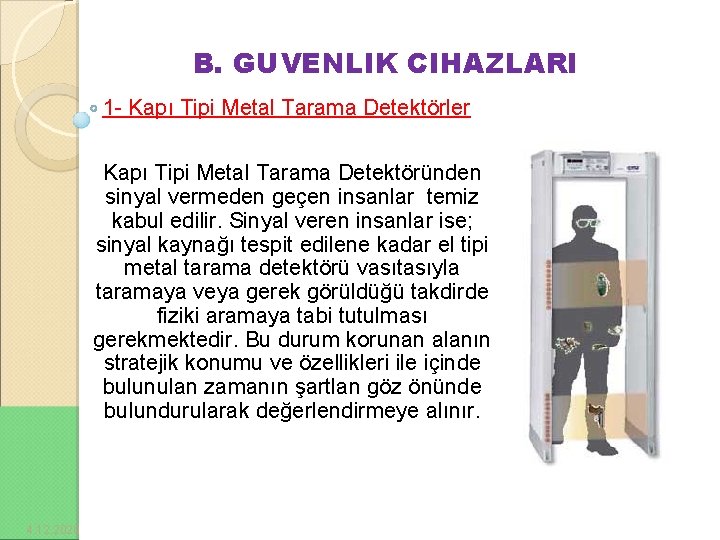 B. GUVENLIK CIHAZLARI 1 - Kapı Tipi Metal Tarama Detektörler Kapı Tipi Metal Tarama