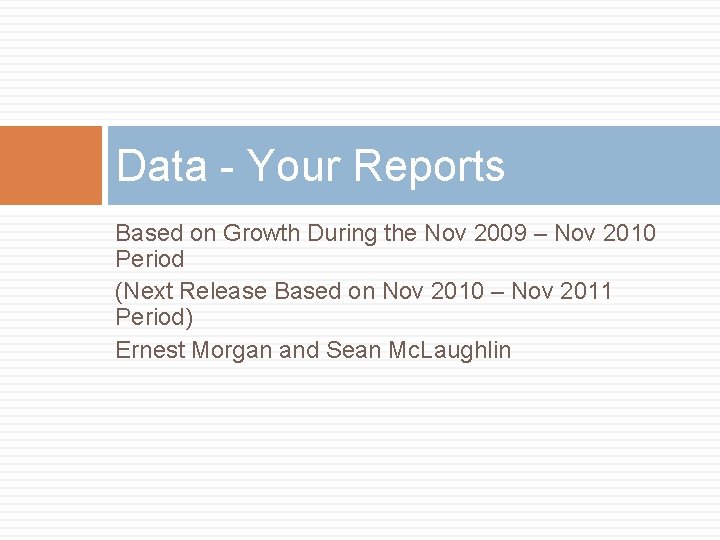 Data - Your Reports Based on Growth During the Nov 2009 – Nov 2010