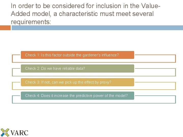 In order to be considered for inclusion in the Value. Added model, a characteristic