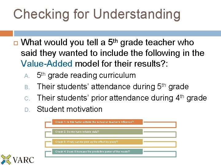 Checking for Understanding What would you tell a 5 th grade teacher who said