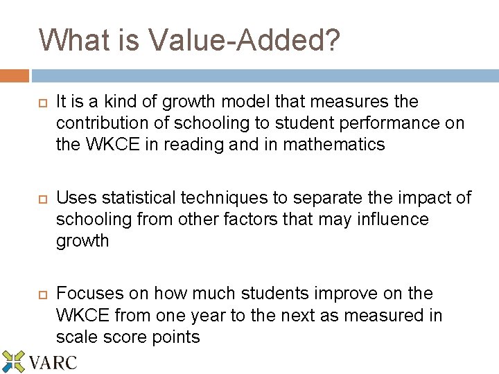 What is Value-Added? It is a kind of growth model that measures the contribution