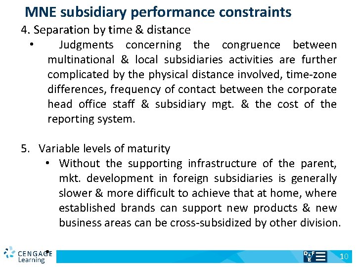 MNE subsidiary performance constraints 4. Separation by time & distance • Judgments concerning the