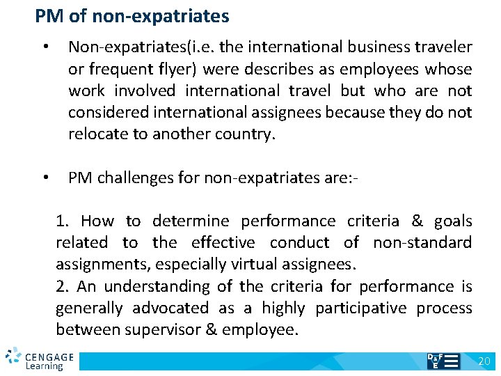 PM of non-expatriates • Non-expatriates(i. e. the international business traveler or frequent flyer) were