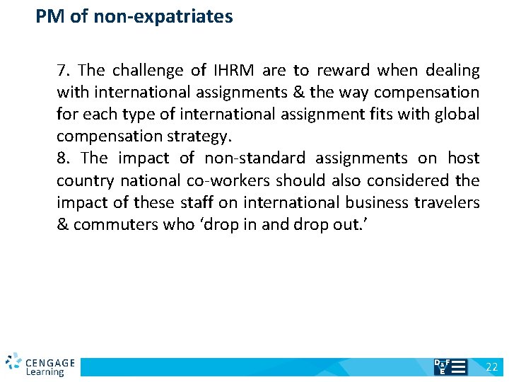 PM of non-expatriates 7. The challenge of IHRM are to reward when dealing with