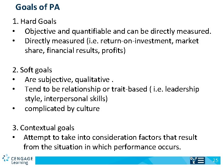 Goals of PA 1. Hard Goals Objective and quantifiable and can be directly measured.