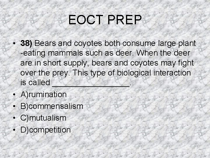 EOCT PREP • 38) Bears and coyotes both consume large plant -eating mammals such EOCT PREP • 38) Bears and coyotes both consume large plant -eating mammals such