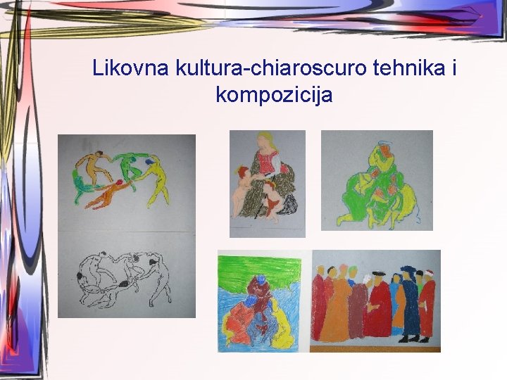 Likovna kultura-chiaroscuro tehnika i kompozicija 