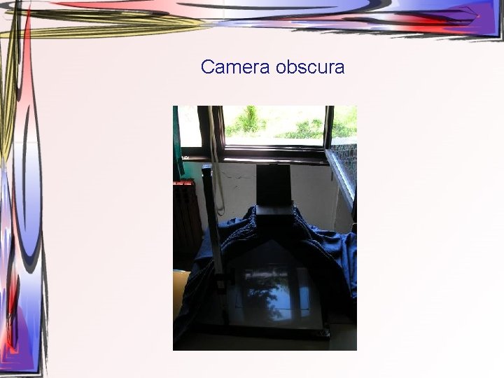 Camera obscura 