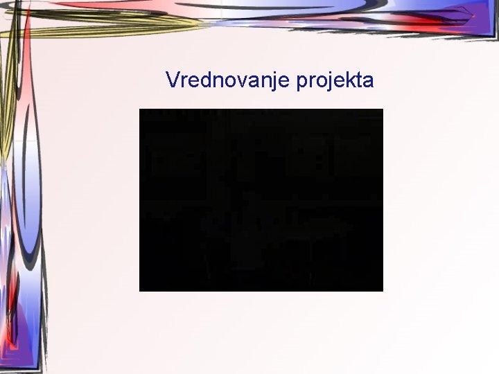 Vrednovanje projekta 